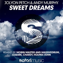 Jolyon Petch & Andy Murphy - Sweet Dreams (Mobin Master and Massivedrum Remix) [OUT 14th March]