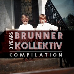 Brunner Kollektiv - The Way Of The Strangers