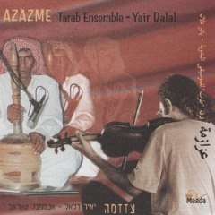 Yair Dalal & Tarab Ensemble - Bint El Saba بنت السبعة