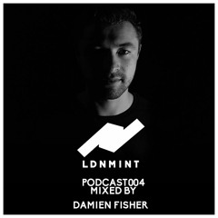 LDNMINT Podcast004 - Damien Fisher