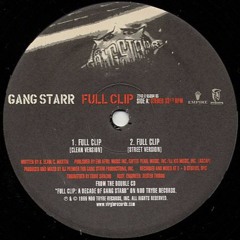 Gangstarr - Full Clip(Big Bangala Conpiracy Bootleg)