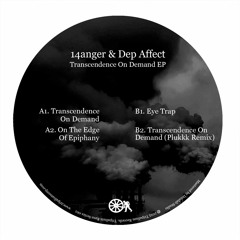 14anger & Dep Affect - Transcendence On Demand EP [TRIP001]