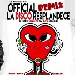 La Mafia del Amor, El Combo Perfecto - La Disco Resplandece (Remix Oficial)
