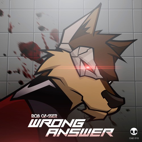 Rob Gasser - Wrong Answer