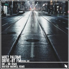 Mikey Palermo - Drive-By FM (One + One Remix)