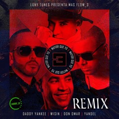 Luny Tunes, Daddy Yankee, Wisin, Don Omar, Yandel - Mayor Que Yo 3 (Danny_Dj Remix)
