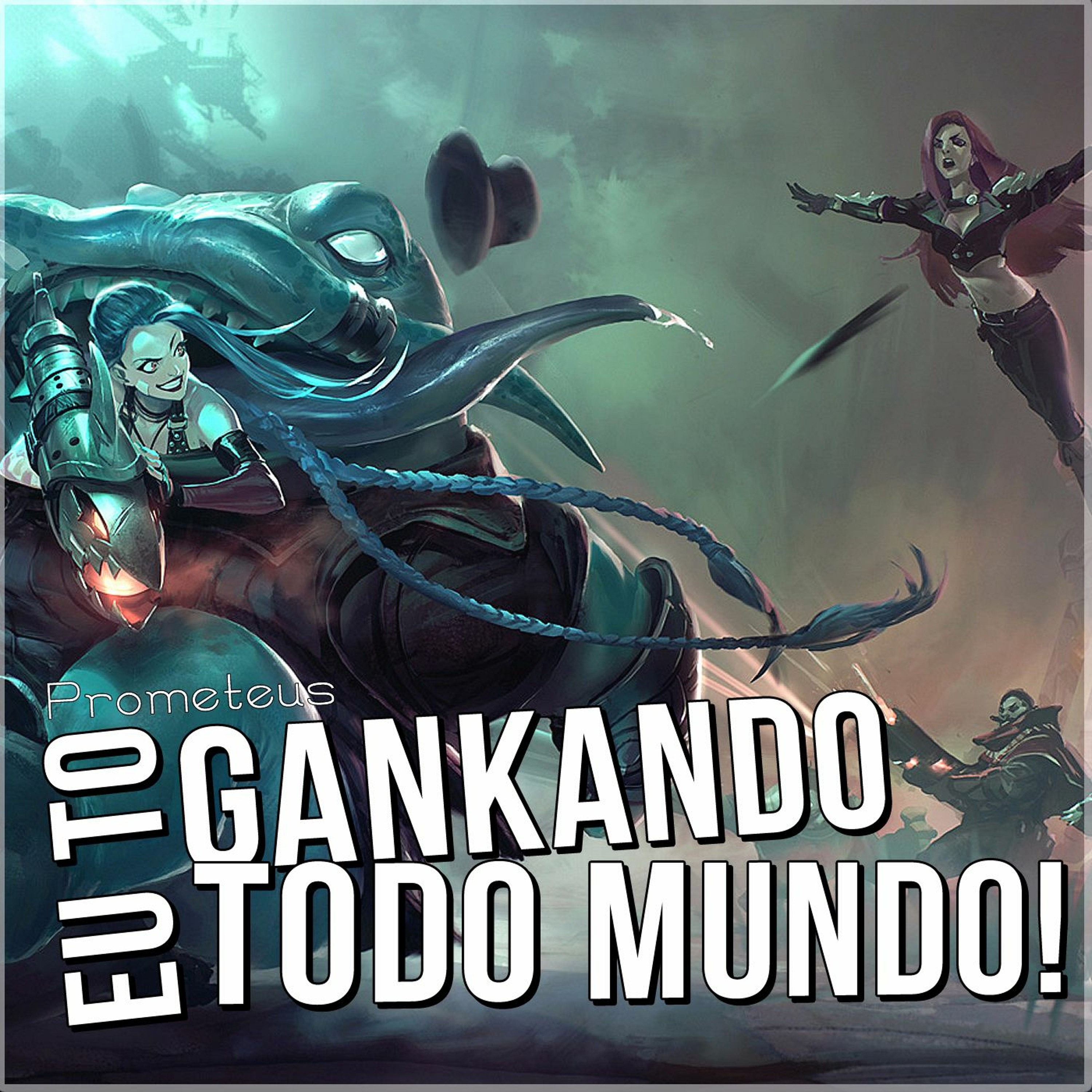 Gankando Todo Mundo episode artwork