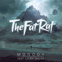 TheFatRat ft. Laura Brehm - Monody (Radio Edit)