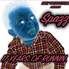 SPAZZ  17 YEARS OF RUNNIN