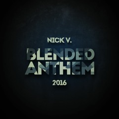 Nick V. - Blended Anthem