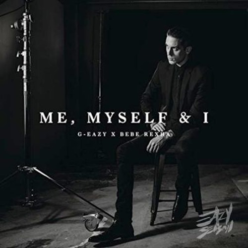 G - Eazy & Bebe Rexha - Me, Myself & I (No Sleep Remix)