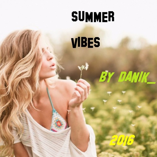 Summer Vibes (Chill/Indie Mix)2016