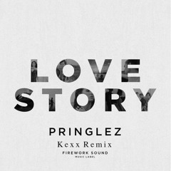 PRINGLEZ - Love Story (Kexx Remix)