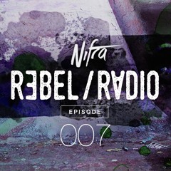 Nifra - Rebel Radio 007