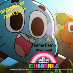 [The Amazing World Of Gumball Theme (Season 3 Celebration Remix)] Shortened Edition