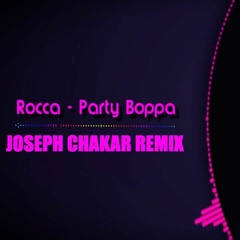 MOWGLI - PARTY BOPPA -JOSEPH CHAKAR REMIX (preview)