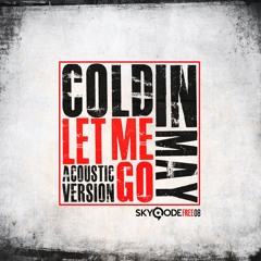 Cold In May - Let Me Go (Acoustic Version)
