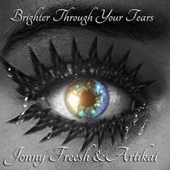 Jonny Freesh - Brighter Through Your Tears Ft. Lindsey Wise & Arron Artikai