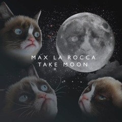 Max La Rocca - Take Moon (Original Mix)