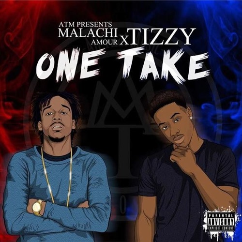 Malachi X Tizzy - One Take