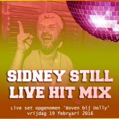 Sidney Still Hitmix * Live Boven bij Dolly 19 februari 2016