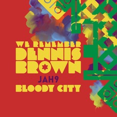 Jah9 - Bloody City | We Remember Dennis Brown