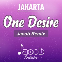 Jakarta - One Desire (Jacob Remix)