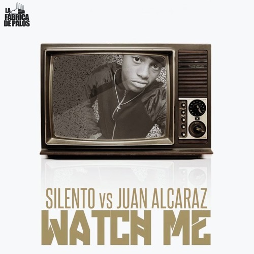 Silentó vs Juan Alcaraz - Watch Me (Old School Remix)