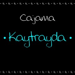 Cajama - Kaytrayda