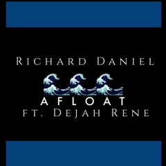 Afloat (ft. Dejah Rene)