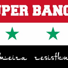 SUPER BANGU - PRIMEIRA RESISTÊNCIA (BONDE DA SÍRIA)