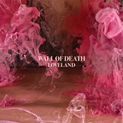 Wall of Death - "Blow The Clouds"