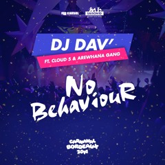 DJ DAV ft CLOUD 5 x AREWHANA GANG - No Behaviour