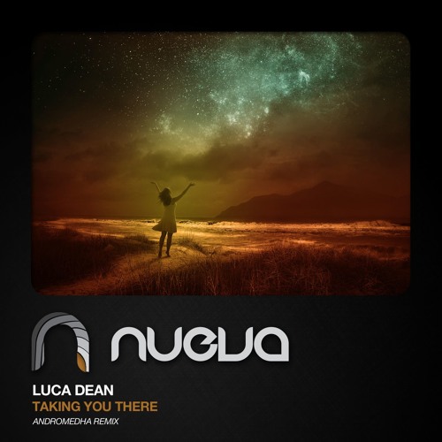 Luca Dean - Taking You There (Andromedha Remix) [Nueva]