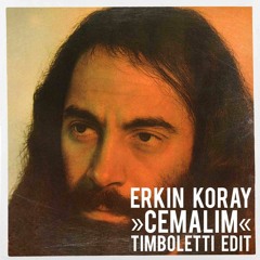 Erkin Koray - Cemalim - Timboletti Edit