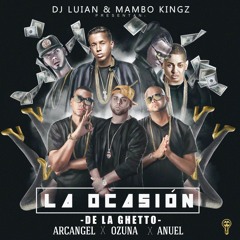 De La Ghetto Ft Arcangel Ft Ozuna Ft Anuel AA - La Ocasion