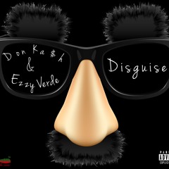 Disguise Ft. Ezzy Verde