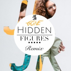 JR JR - Gone (Hidden Figures Remix)