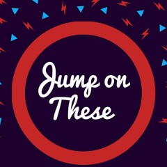 Jump on these!