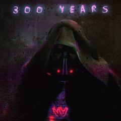 300 Years [FREE]