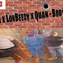 Big Kei x Lor Beezy x Quan -Bodymore