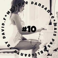 Musique Dansante Mais Pas Obligeante#10 By David.f