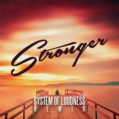 Shockwave - Stronger (System Of Loudness Remix) [Free Release]
