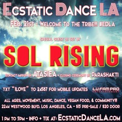 DJ Sol Rising @ Ecstatic Dance LA Feb 2016