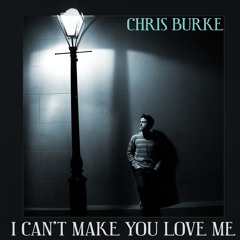 I Can't Make You Love Me