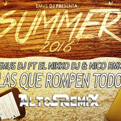 EMUS DJ FT EL NIKKO DJ & NICO RMX - LAS QUE ROMPEN TODO