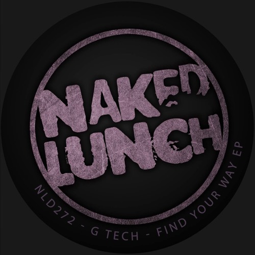 G TECH - Find Your Way - Naked Lunch