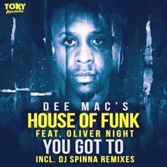 "You Got To" Spinna Vox Amended - Master   feat Oliver Nigh