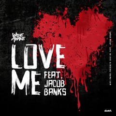 Love Me Feat. Jacob Banks