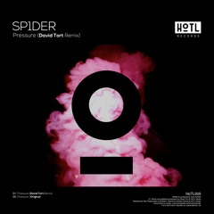 SP1DER - Pressure (David Tort Remix)